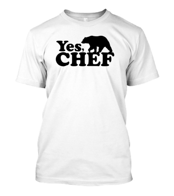 Yes Chef Bear T-Shirt