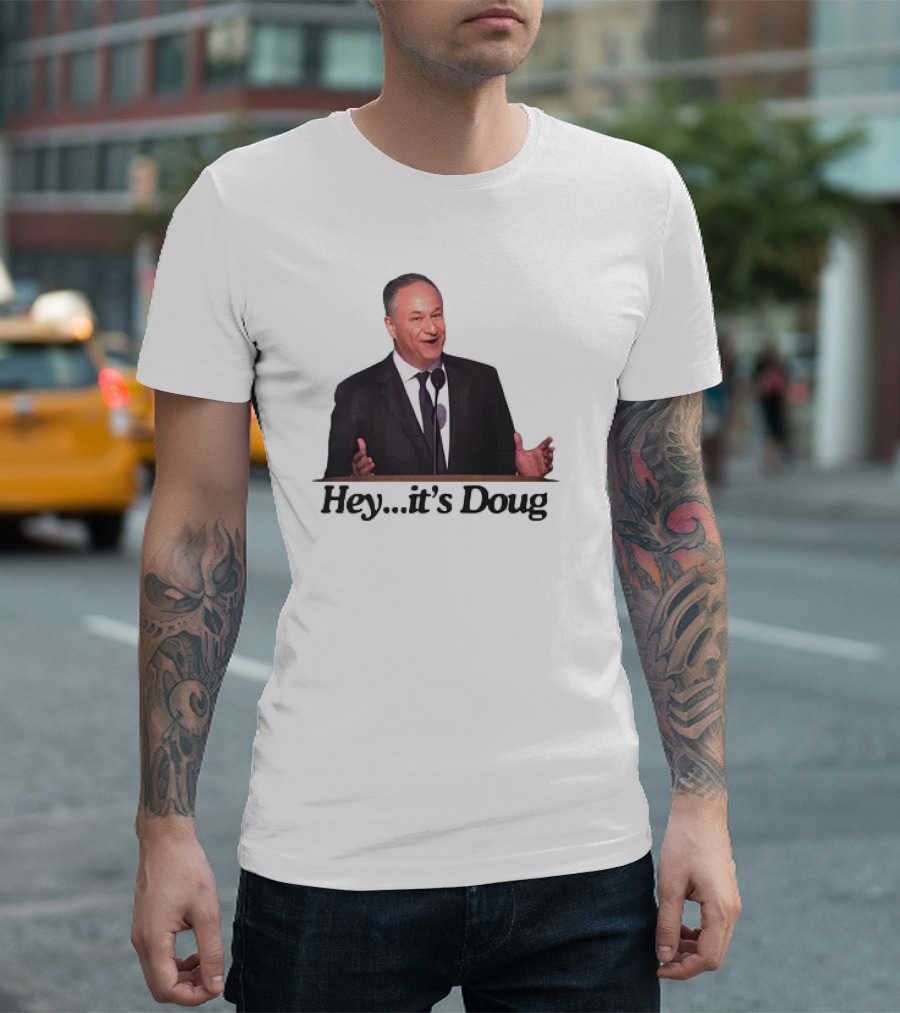 Hey It’s Doug T-Shirt
