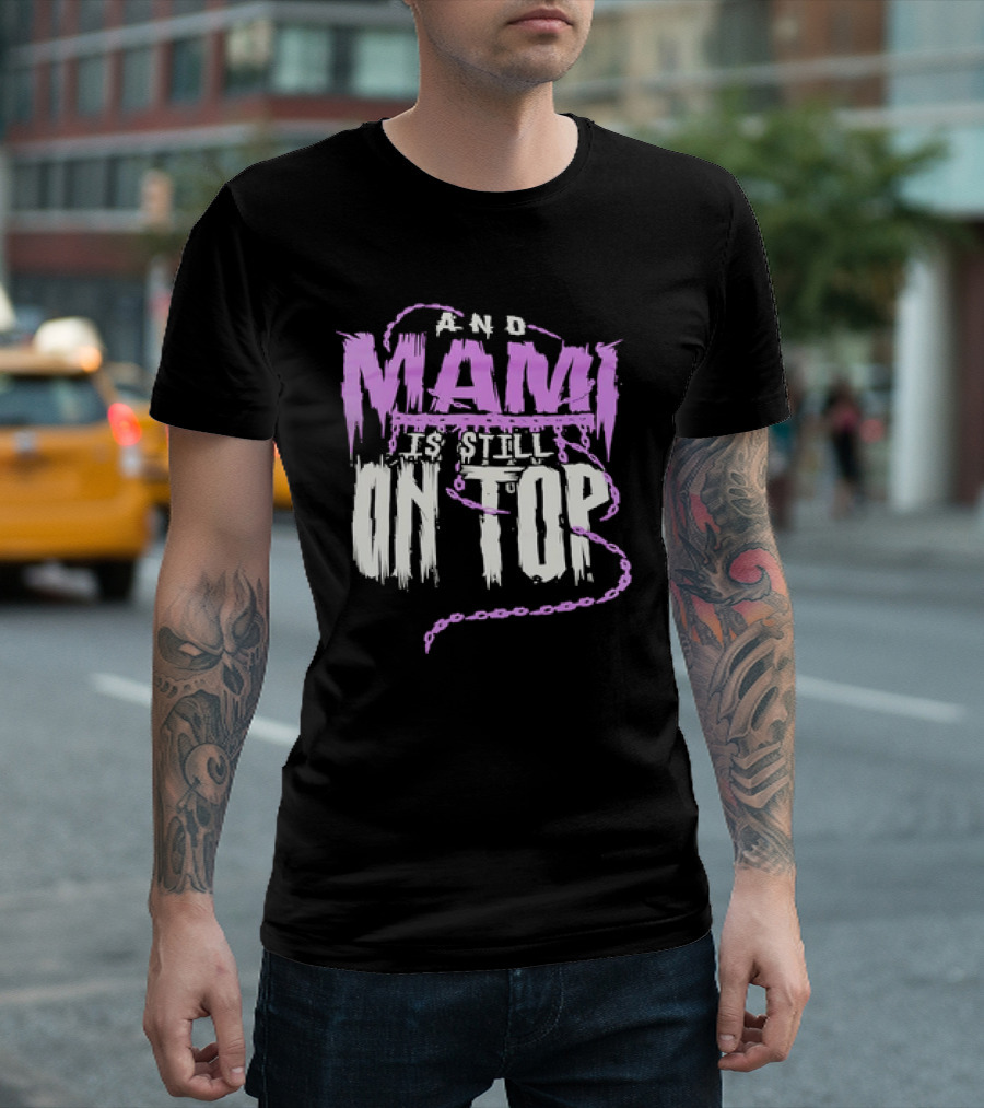 Rhea Ripley And Mami Is Still On Top Purple Chains Text T-Shirt