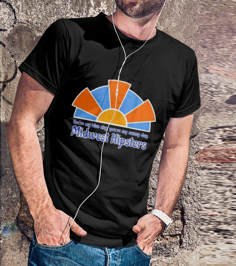 You're My Blue Sky You're My Sunny Day Midwest Hipsters Retro Sunburst T-Shirt