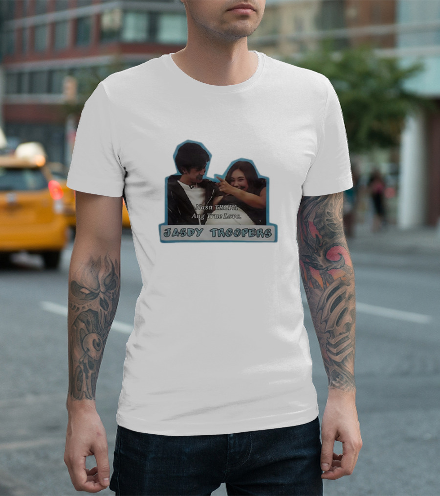 Nasa Tropa Ang True Love Jasdy Troopers T-Shirt