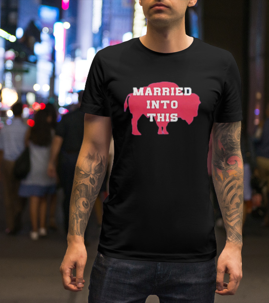 Married Into This Buffalo Bills Bison T-Shirt