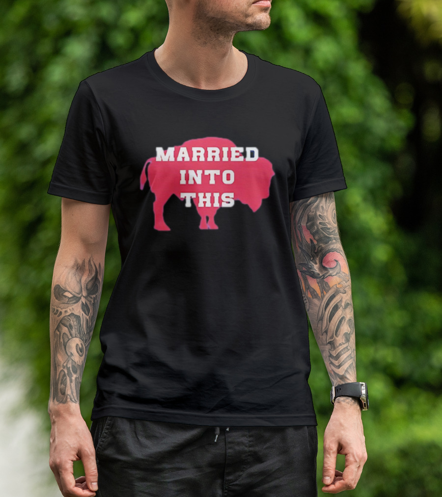 Married Into This Buffalo Bills Bison T-Shirt