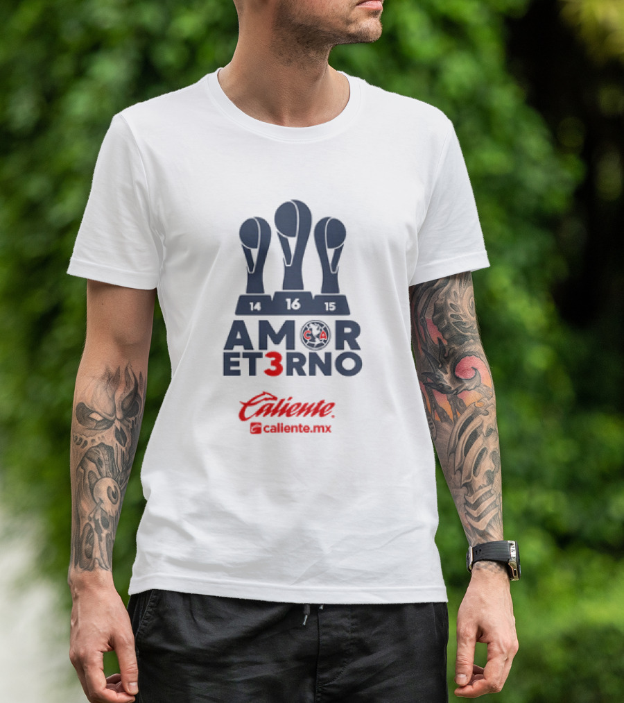 Amor Eterno Club América Campeón Caliente Caliente.mx 14 16 15 T-Shirt