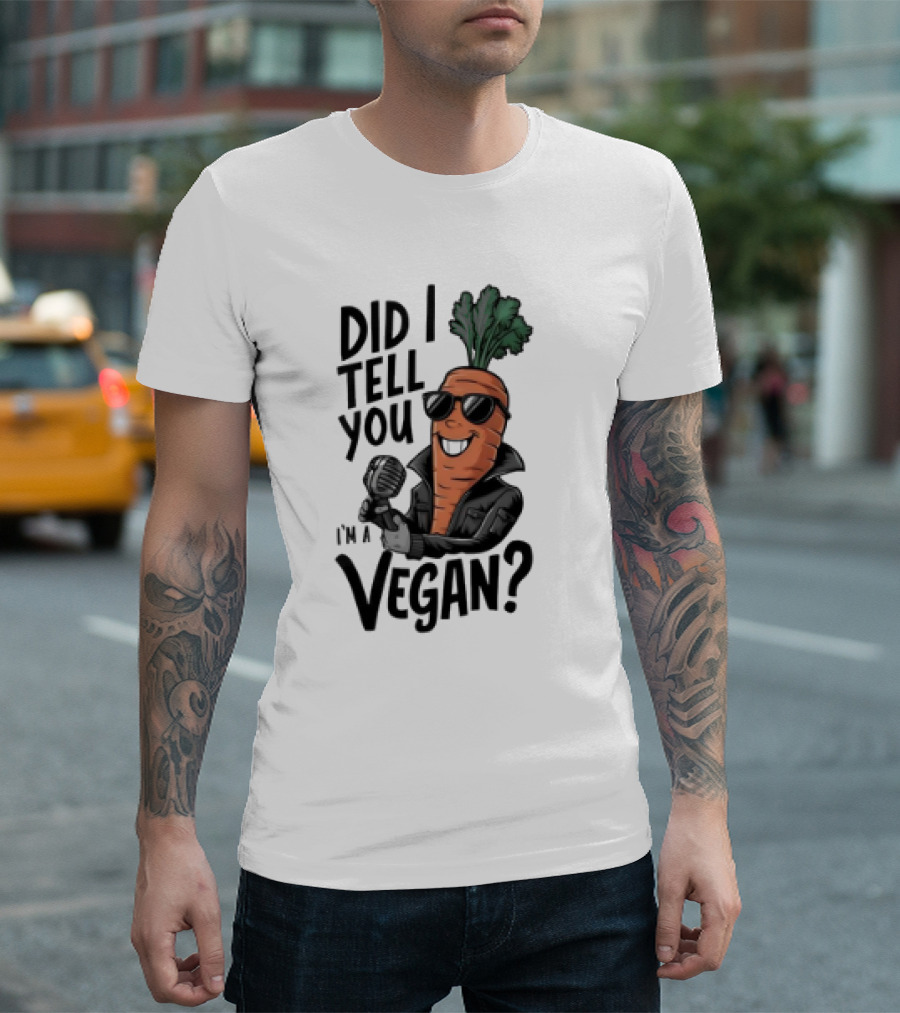 Did I Tell You I’m a Vegan Carrot with Microphone and Sunglasses T-Shirt