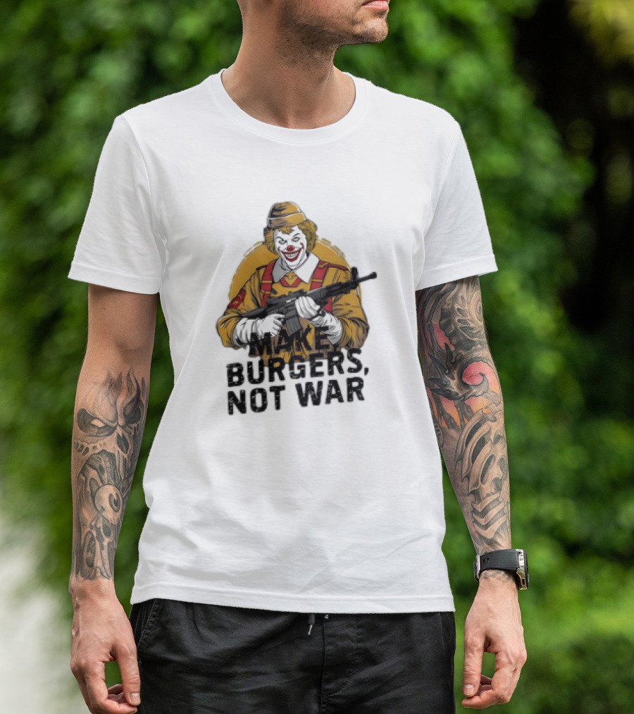 Clown Holding Rifle Make Burgers Not War T-Shirt
