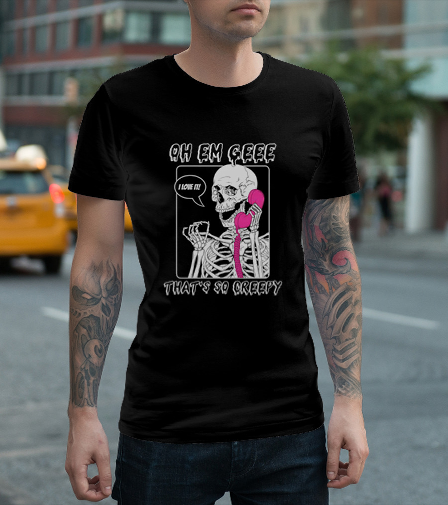 OH EM GEEE Skeleton I Love It That's So Creepy Pink Phone T-Shirt