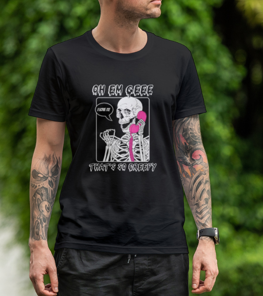 OH EM GEEE Skeleton I Love It That's So Creepy Pink Phone T-Shirt