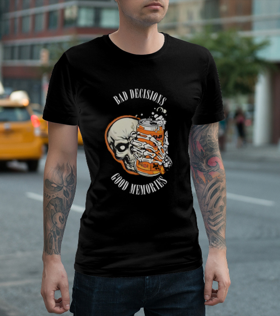 Bad Decisions Good Memories Skull Holding Beer Can T-Shirt