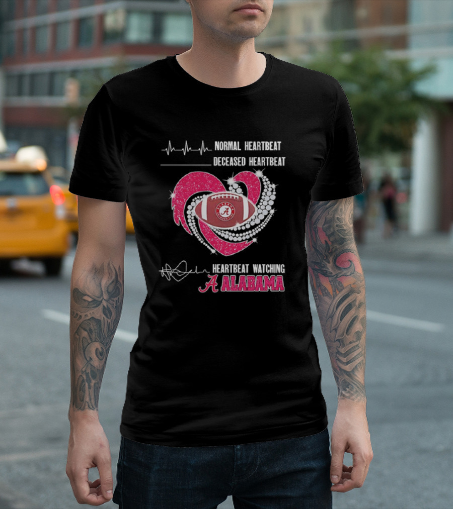 Normal Heartbeat Deceased Heartbeat Heartbeat Watching Alabama T-Shirt