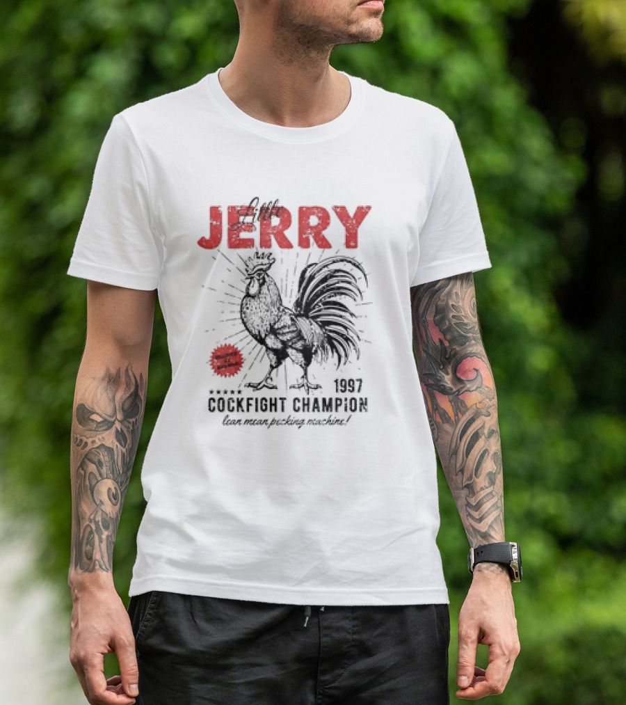 Little Jerry 1997 Cockfight Champion Lean Mean Pecking Machine T-Shirt