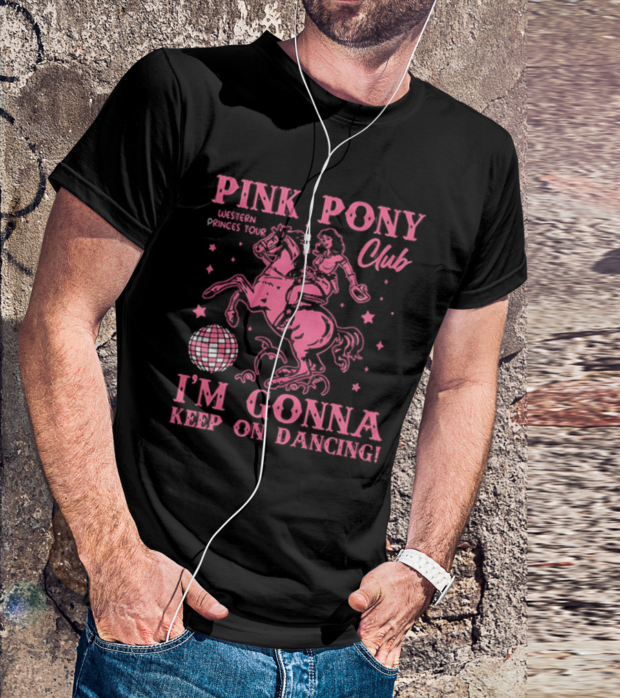 Pink Pony Club Western Princess Tour I’m Gonna Keep On Dancing T-Shirt