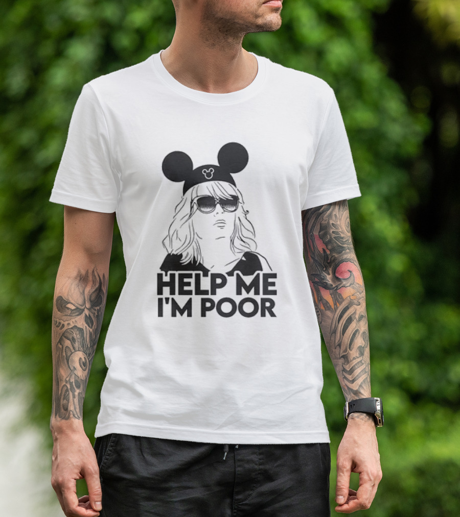 Help Me I'm Poor Disney Mickey Mouse Ears Sunglasses T-Shirt