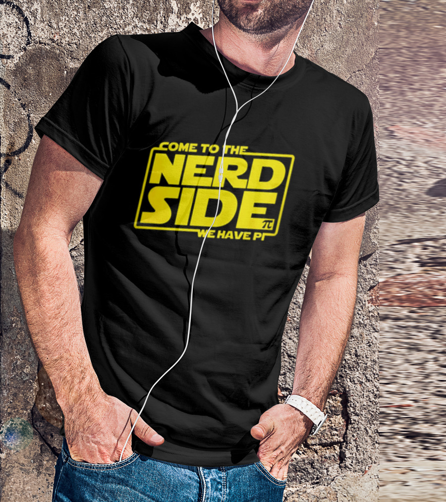Come To The Nerd Side We Have Pi Star Wars T-Shirt