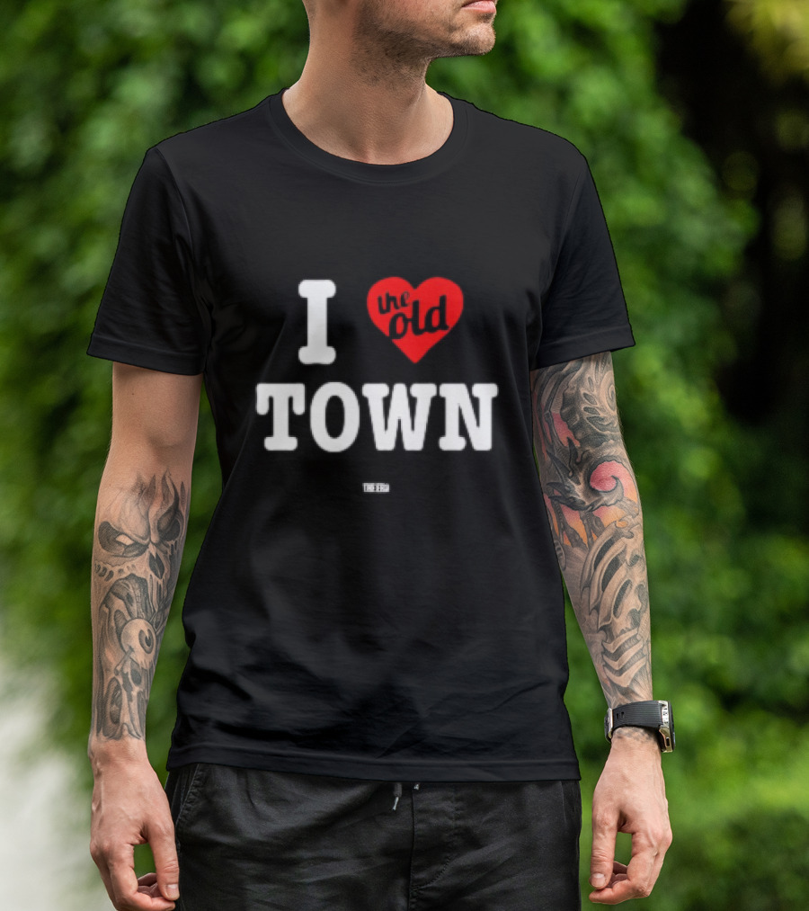 I Love The Old Town The Era T-Shirt
