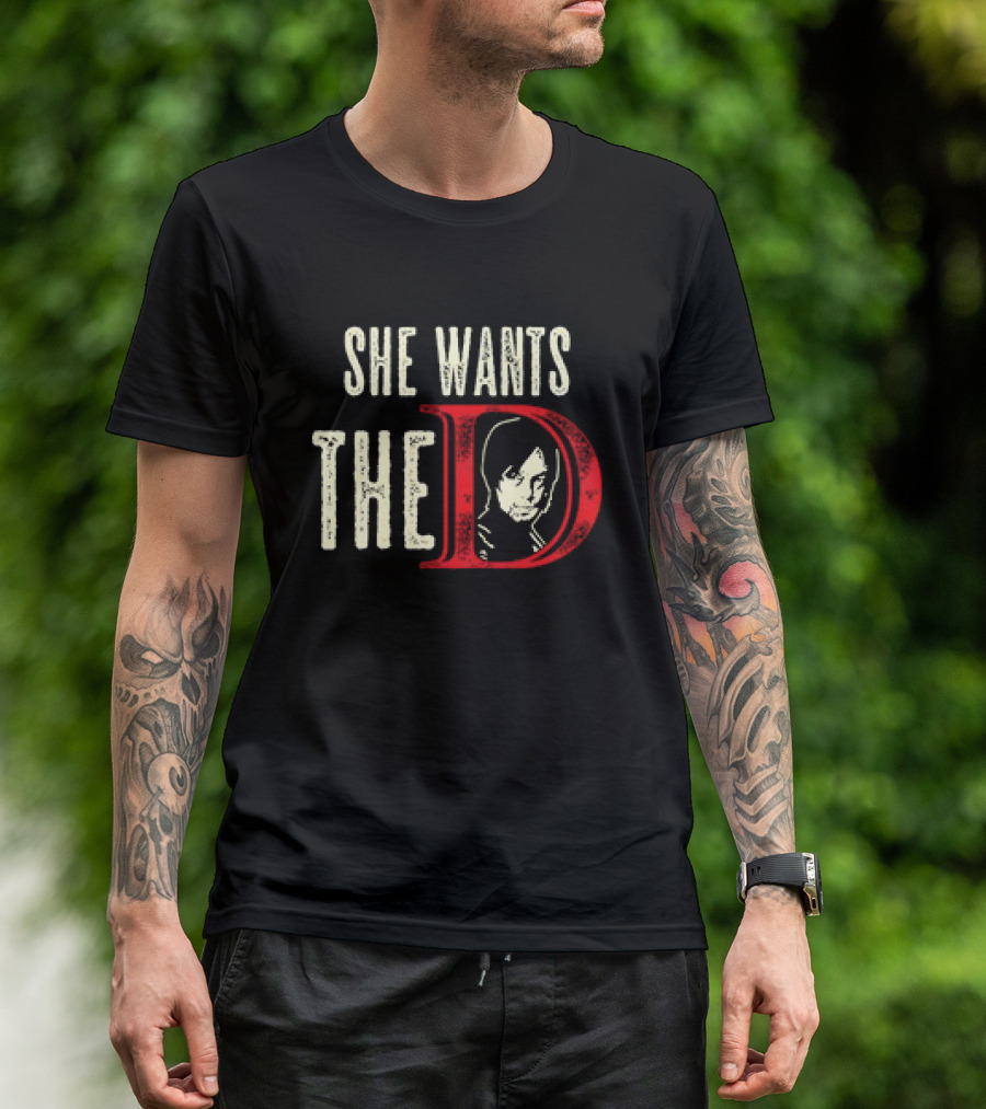 She Wants The D Daryl Dixon Face T-Shirt