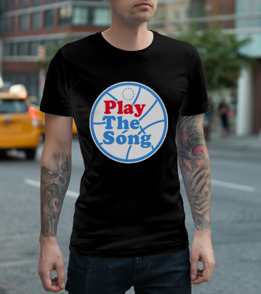 Play The Song Philadelphia 76ers Basketball T-Shirt