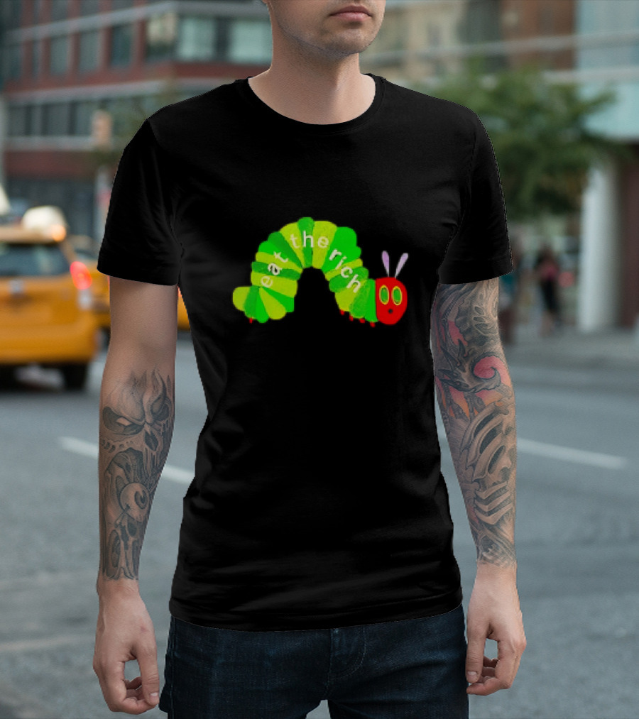 Worse Eat the Rich Hungry Caterpillar T-Shirt