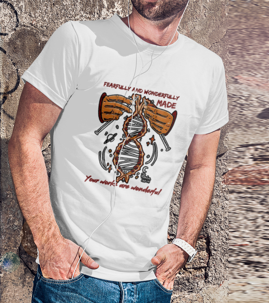 Fearfully And Wonderfully Made Psalm 139:14 Your Works Are Wonderful DNA Hands Planets T-Shirt