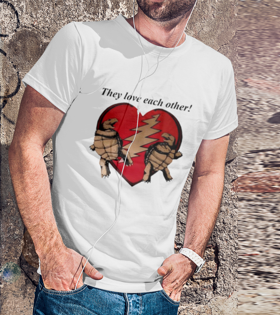 They Love Each Other Grateful Dead Heart Tortoises Valentine's Day T-Shirt