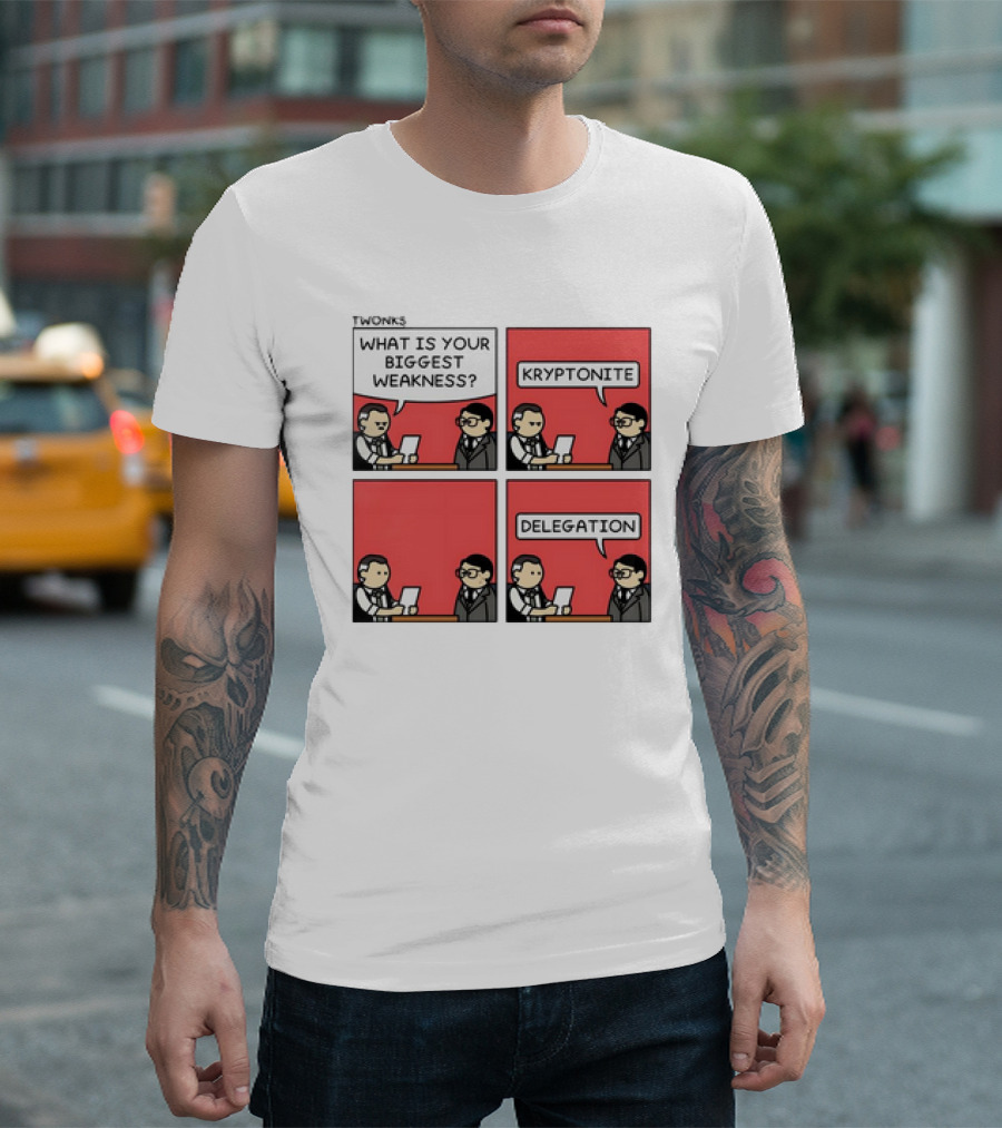 TWONKS What Is Your Biggest Weakness Kryptonite Delegation Comic Conversation T-Shirt
