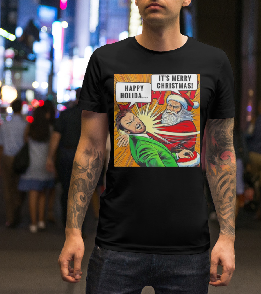 Santa Slap It's Merry Christmas Happy Holida T-Shirt