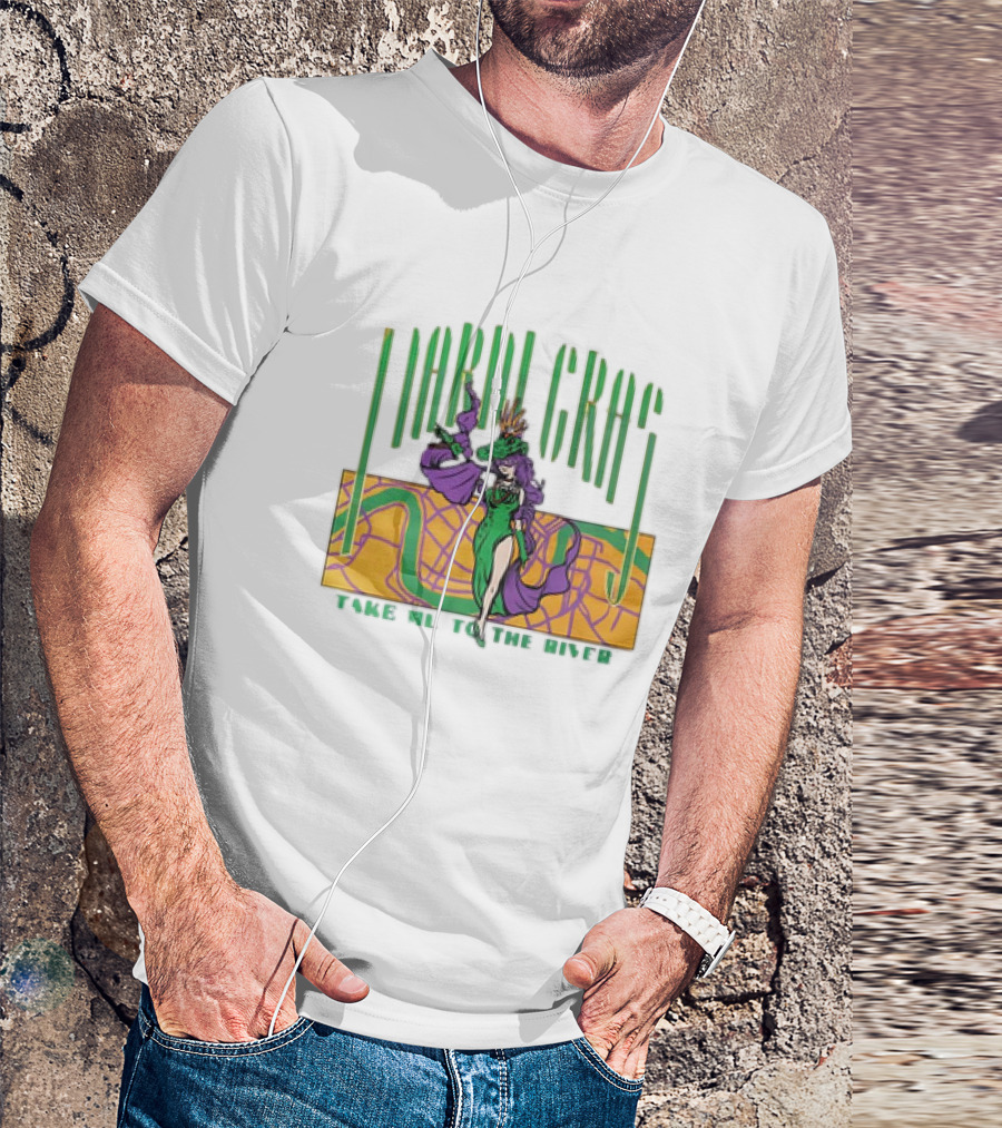 Mardi Gras Masked Dancer Take Me To The River With Map Background T-Shirt