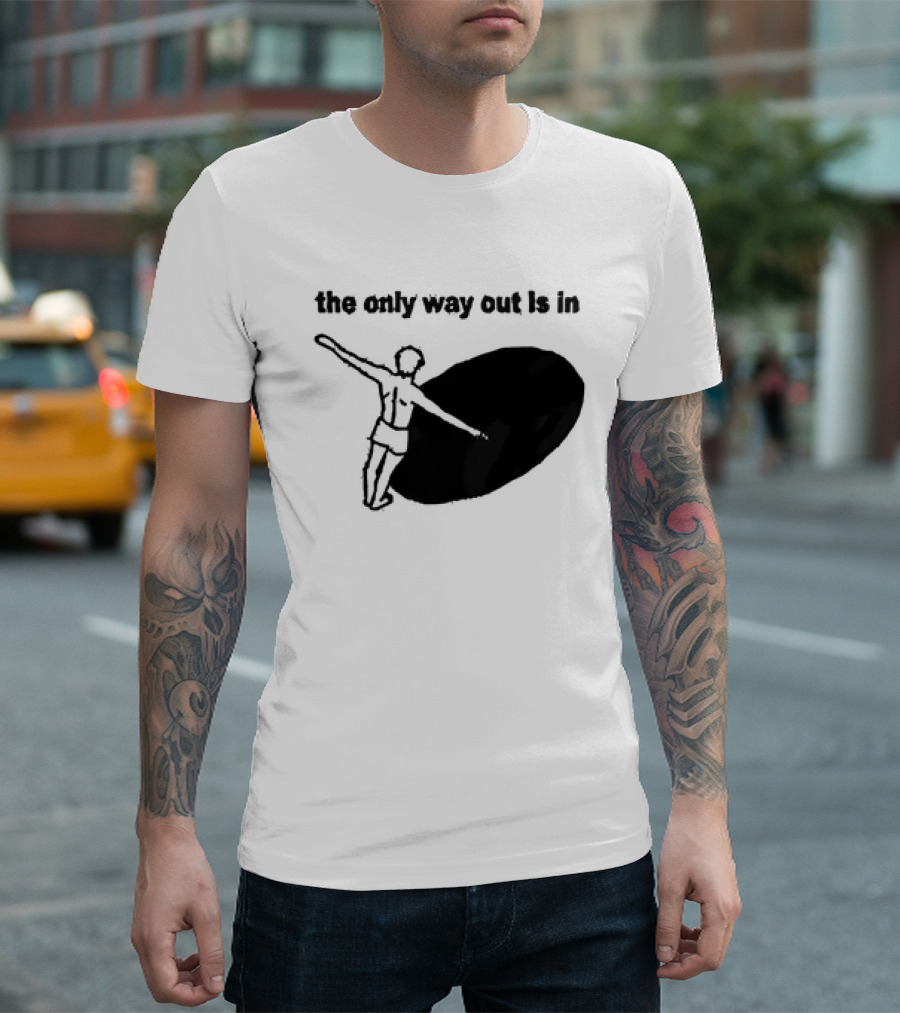 The Only Way Out is In with Figure Entering Black Hole T-Shirt