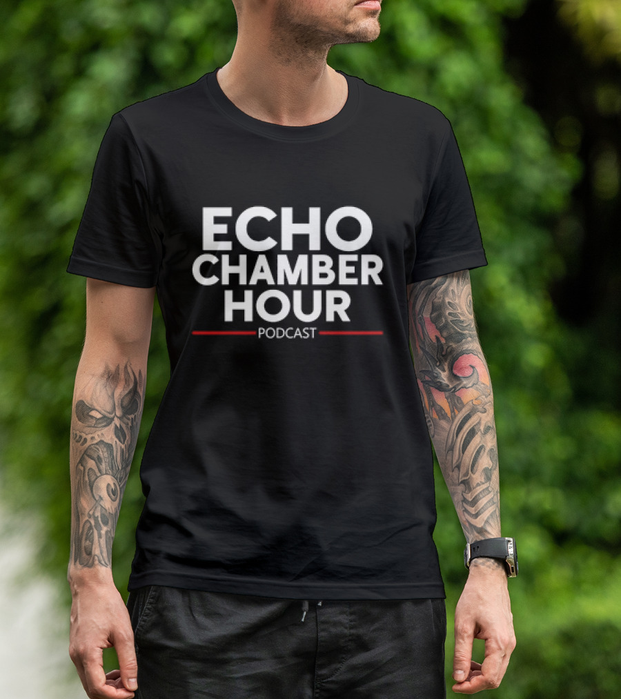 Echo Chamber Hour Podcast Bold Minimalist Text T-Shirt