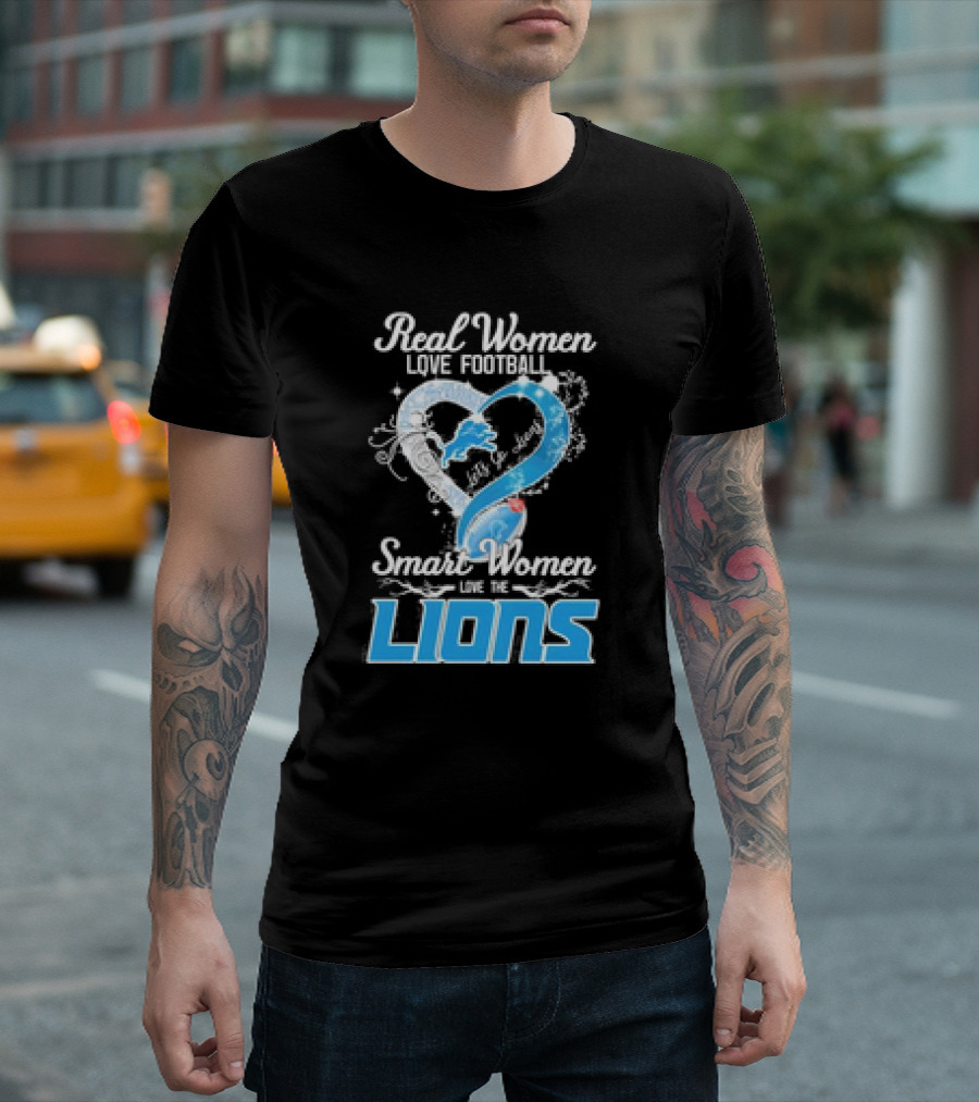 Real Women Love Football Smart Women Love The Lions T-Shirt