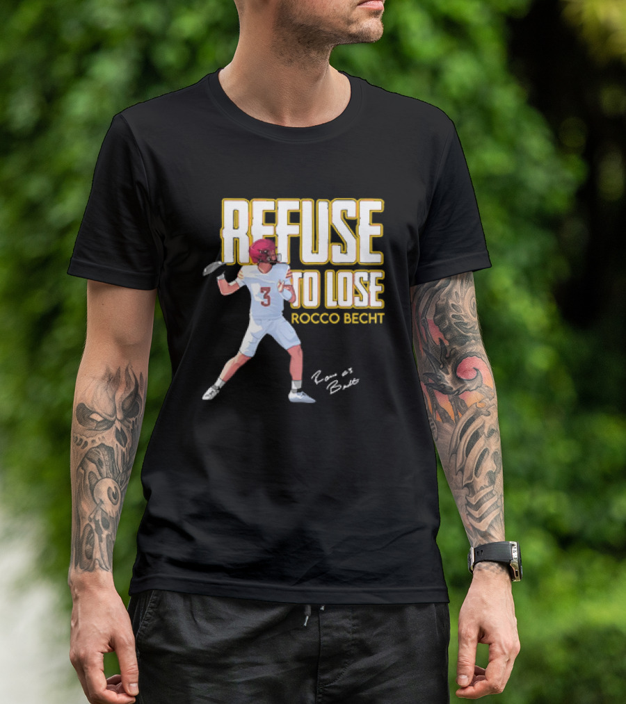 Refuse To Lose Rocco Becht Signature Football Player Number 3 T-Shirt