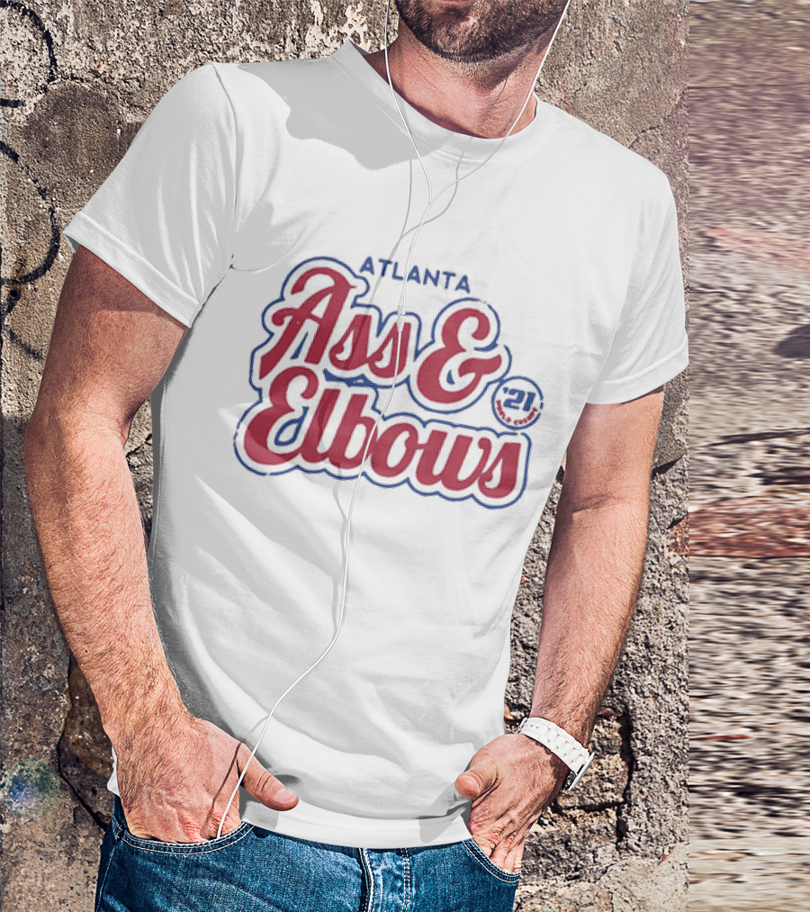 Atlanta Ass And Elbows '21 T-Shirt