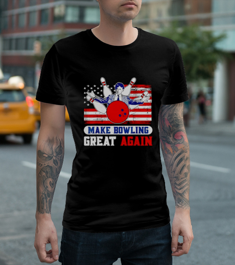 Make Bowling Great Again Donald Trump Bowling US Flag Bowling Pins T-Shirt