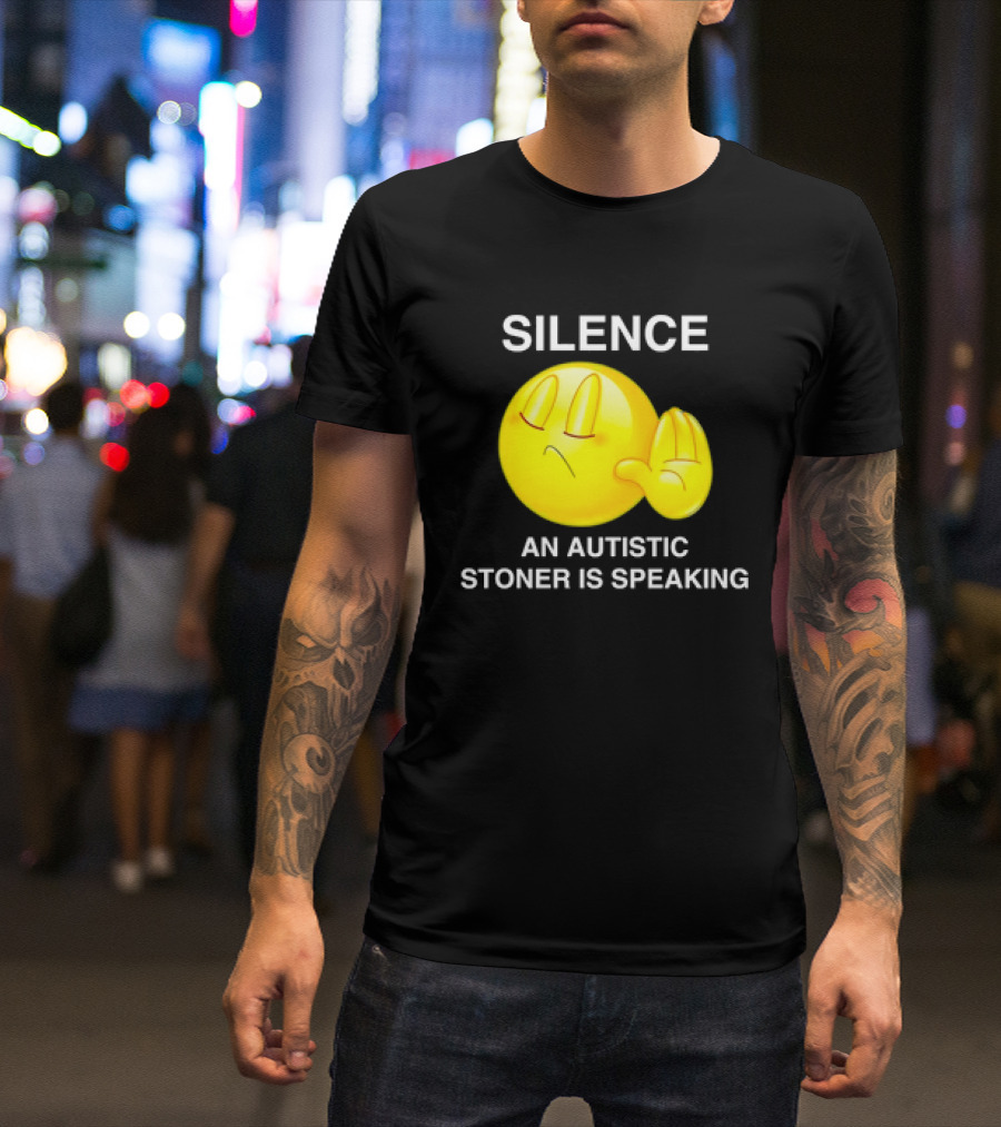 Silence Emoji With Hand Gesture An Autistic Stoner Is Speaking T-Shirt