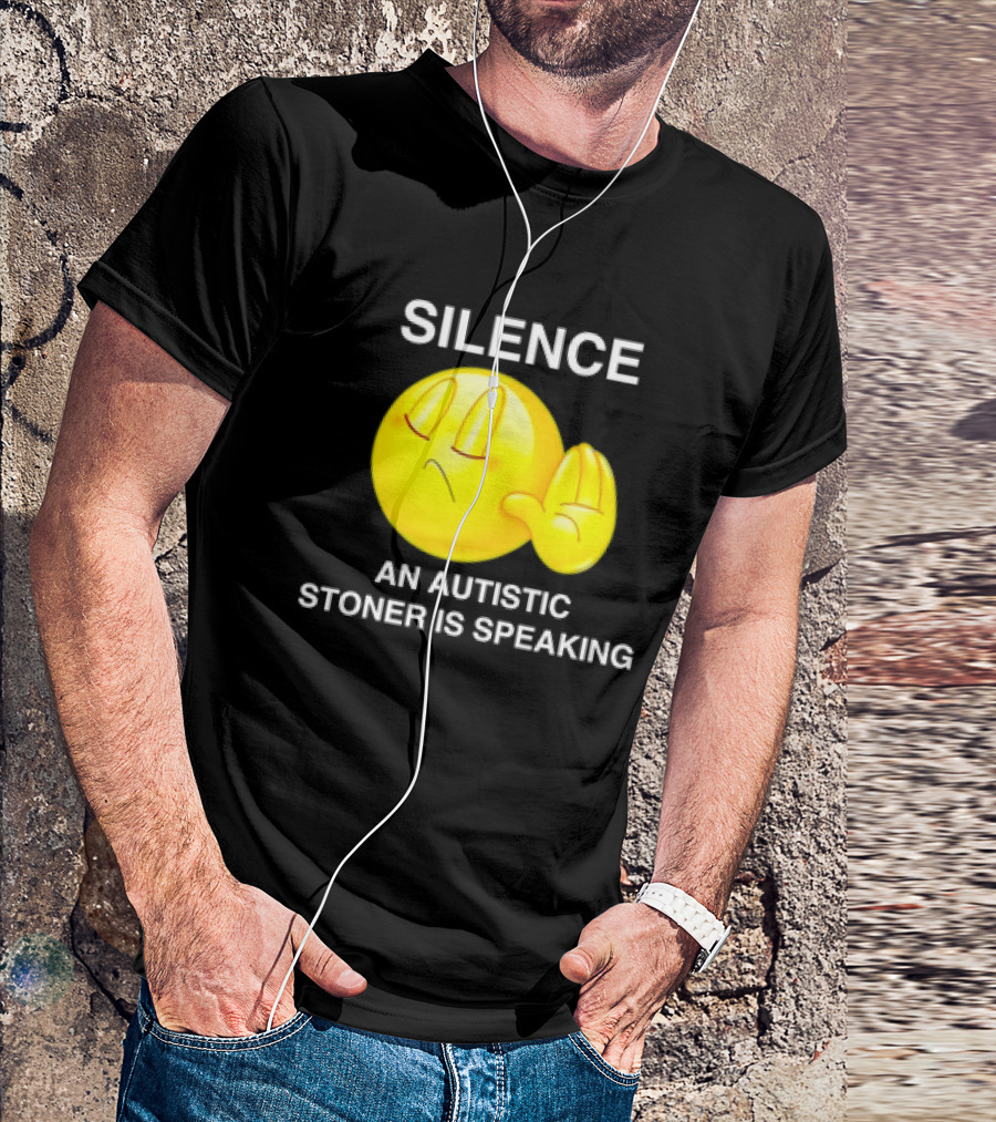 Silence Emoji With Hand Gesture An Autistic Stoner Is Speaking T-Shirt