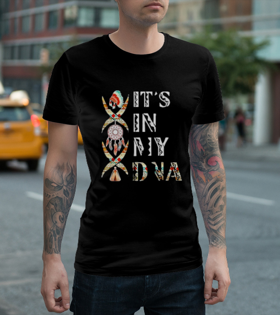 It's in My DNA Native American Dreamcatcher Headdress T-Shirt