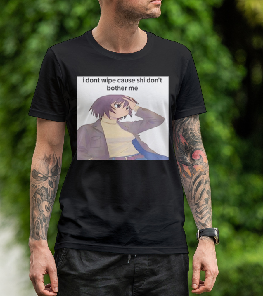 Kagura I Don't Wipe Cause Shi Don't Bother Me Anime T-Shirt