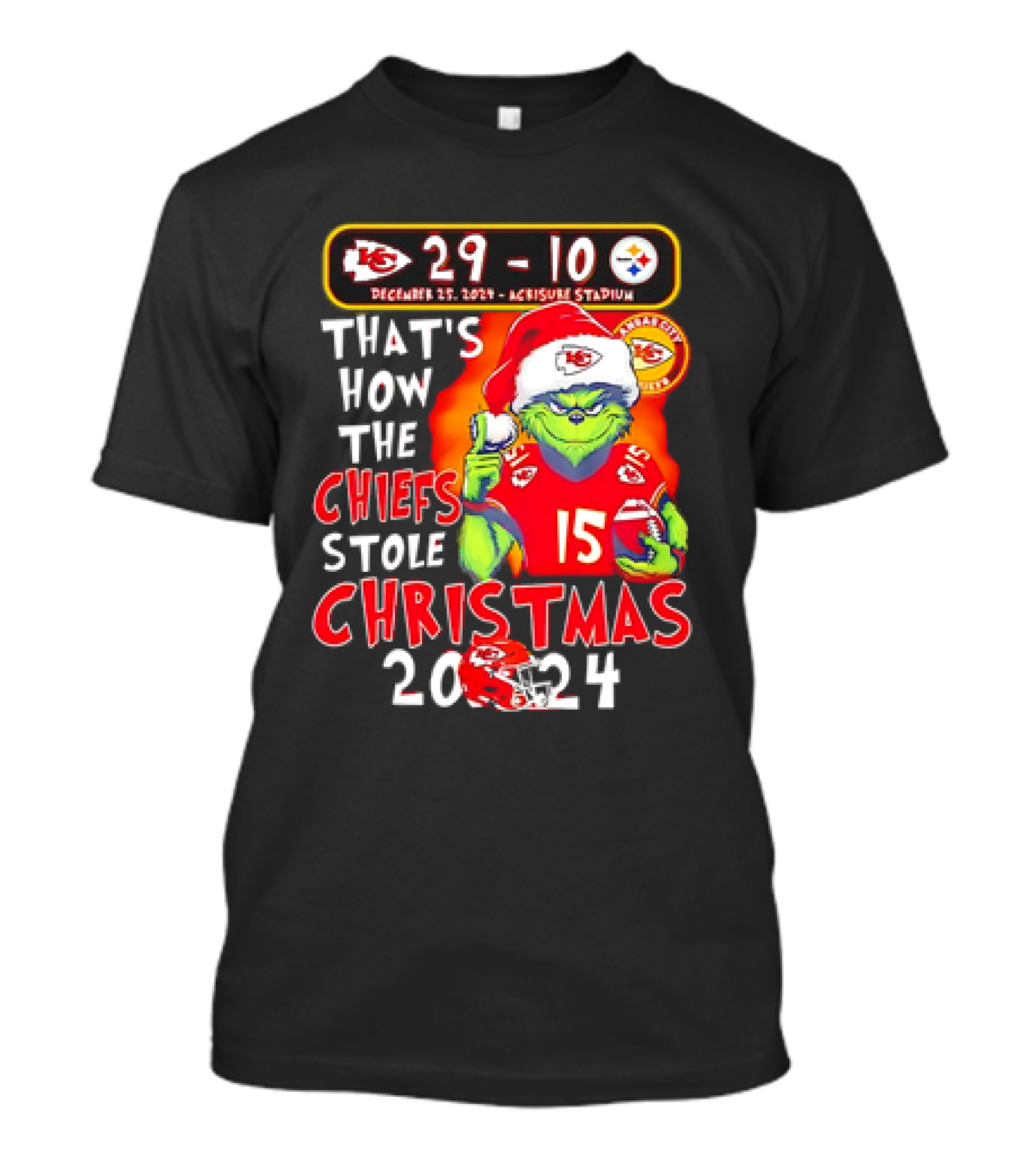 Kansas City Chiefs 29 10 Pittsburgh Steelers That's How The Chiefs Stole Christmas 2024 December 25 Acrisure Stadium T-Shirt