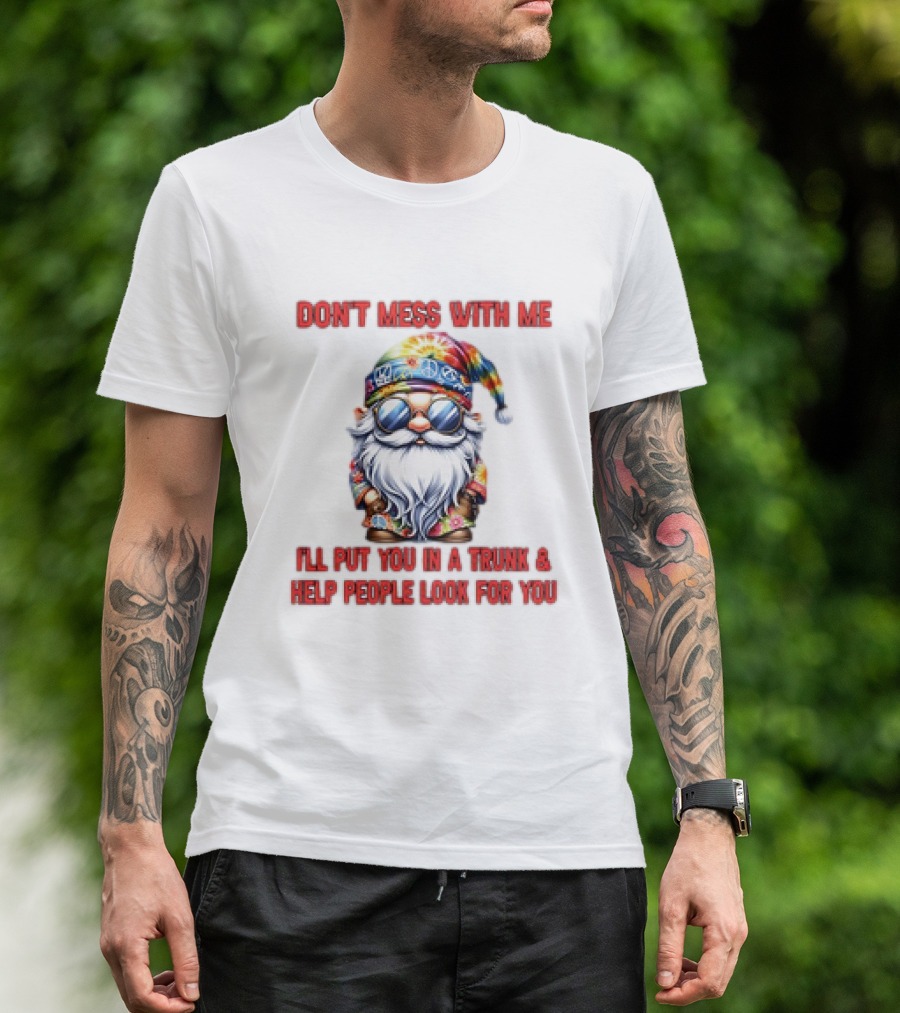 Grome Don’t Mess With Me Psychedelic Trunk Warning T-Shirt