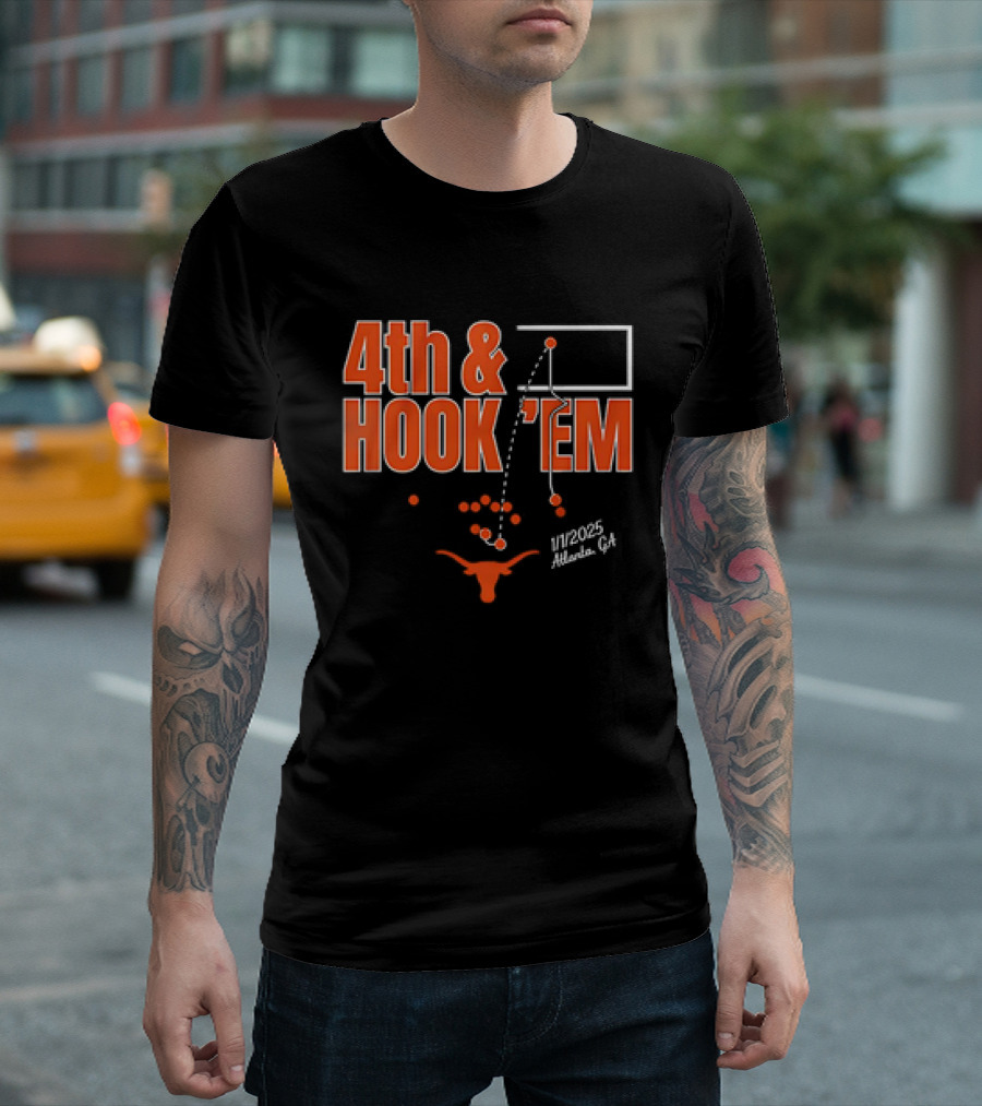 4th and Hook 'Em Texas Longhorns Football Atlanta GA 1/1/2025 T-Shirt