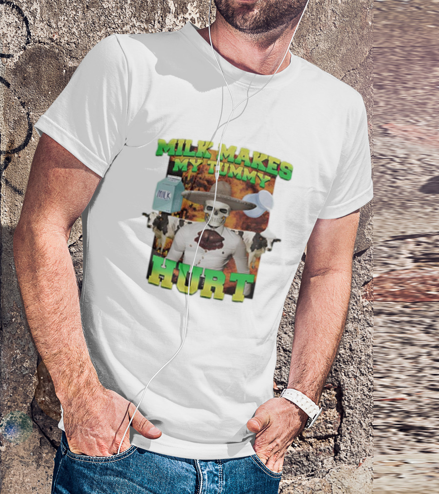 Milk Makes My Tummy Hurt Skeleton Cowboy Meme With Milk Jug And Cows T-Shirt