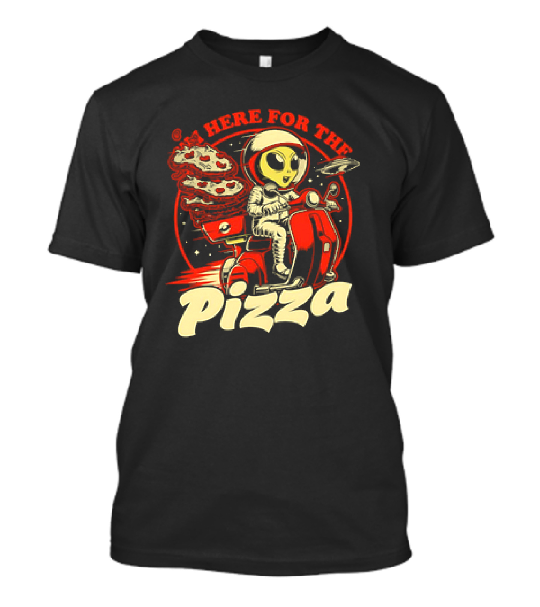 Space Pizza Delivery Alien Riding Scooter I'm Here For The Pizza T-Shirt