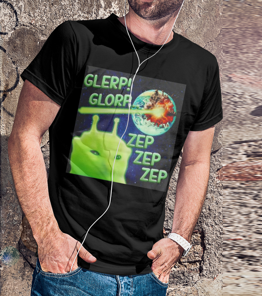 GLERP GLORP Alien Cat ZEP ZEP ZEP Earth Explosion T-Shirt
