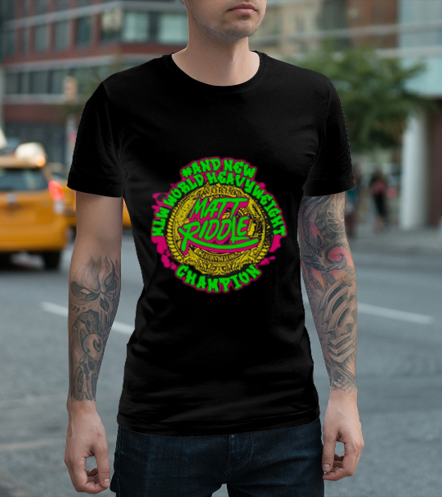 Matt Riddle And New World Heavyweight Champion T-Shirt