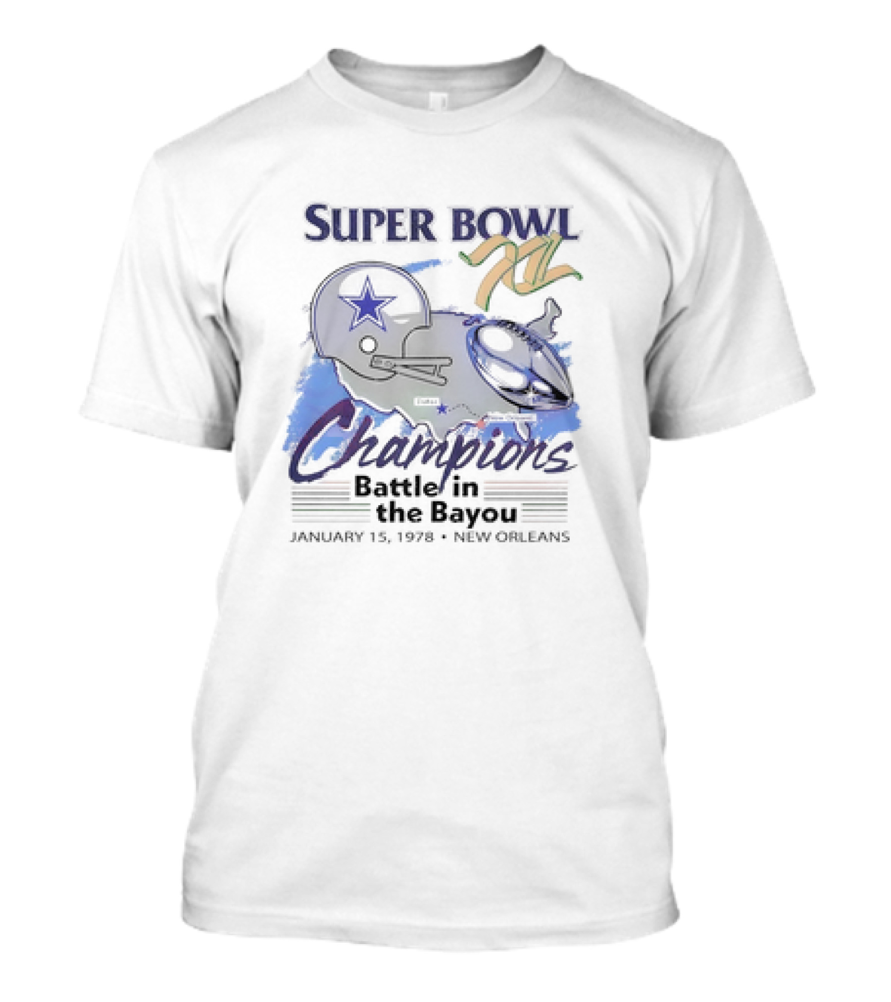 Super Bowl XII Champions Battle In The Bayou January 15 1978 New Orleans Cowboys Helmet Football T-Shirt