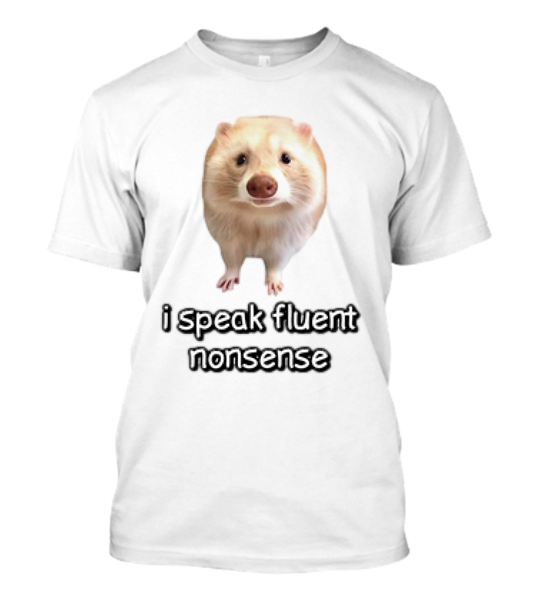 I Speak Fluent Nonsense Ferret T-Shirt