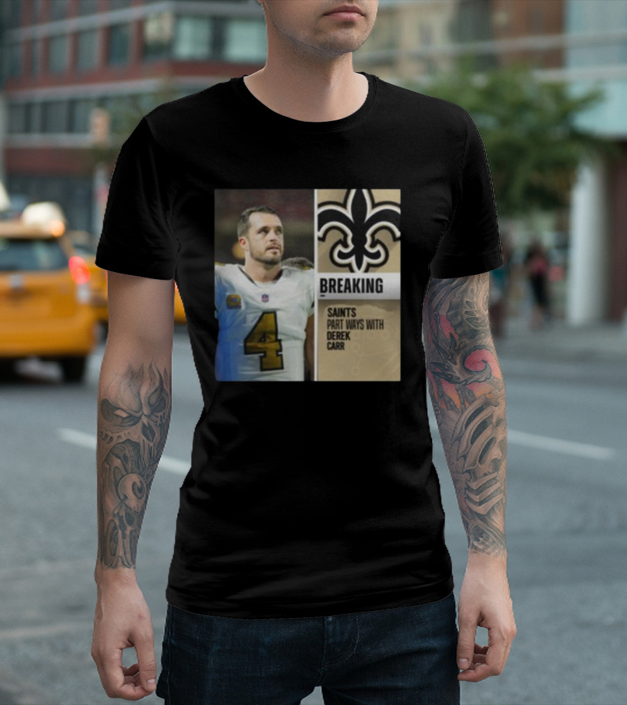 Saints Breaking News Part Ways With Derek Carr Number 4 T-Shirt