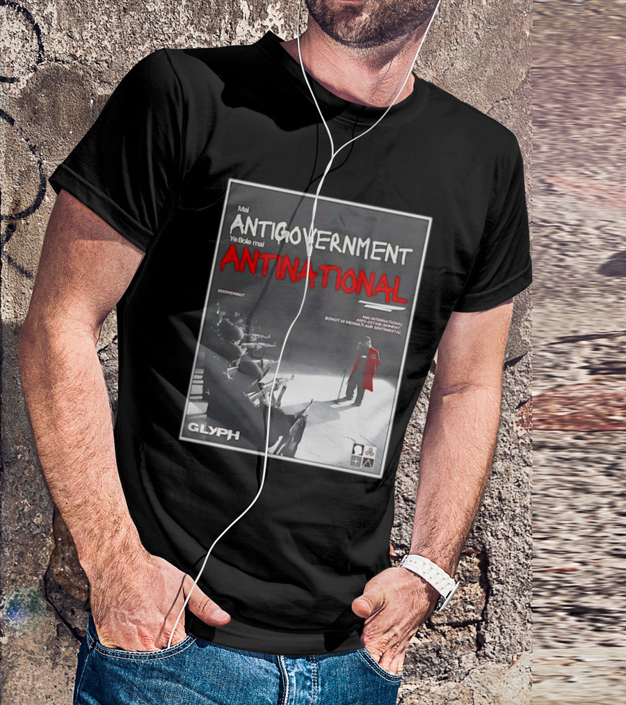 Mai Antigovernment Ye Bole Mai Antinational Mai International Anti-Sentimental Bohot Hi Mehanti Aur Sentimental Seedhenaut Glyph T-Shirt