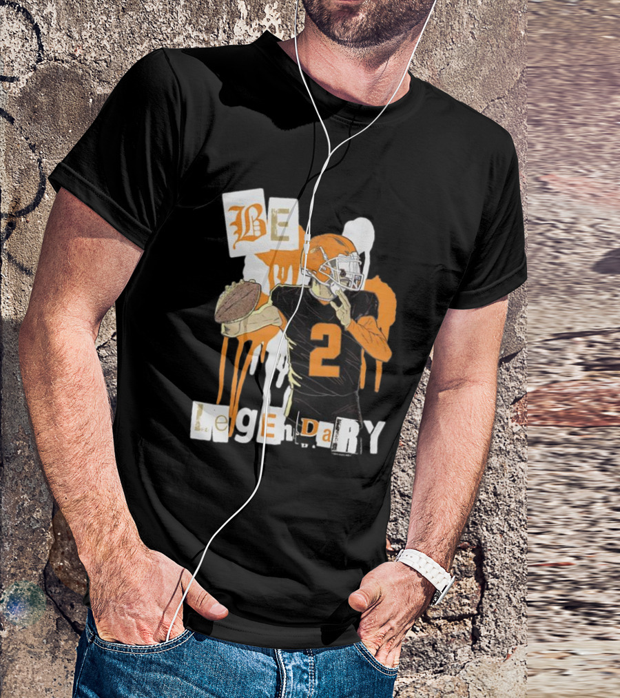 Be Legendary Cleveland Browns Football Player Number 2 T-Shirt