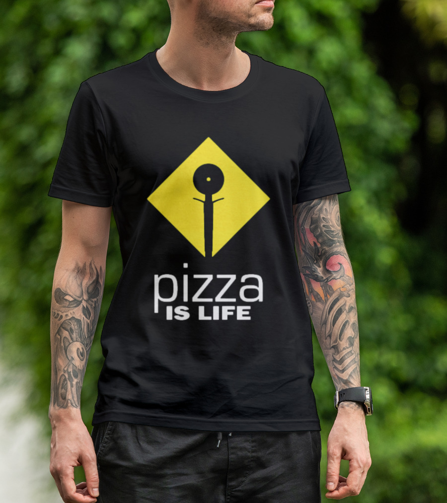 California Pizza Kutter Pizza Is Life T-Shirt